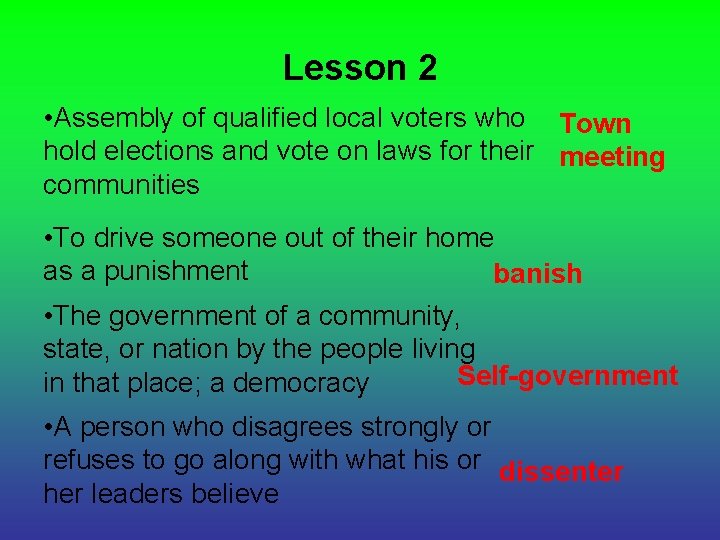 Lesson 2 • Assembly of qualified local voters who Town hold elections and vote