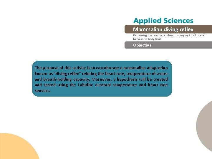 Mammalian diving reflex Decreasing the heart rate when submerging in cold water to preserve Mammalian diving reflex Decreasing the heart rate when submerging in cold water to preserve