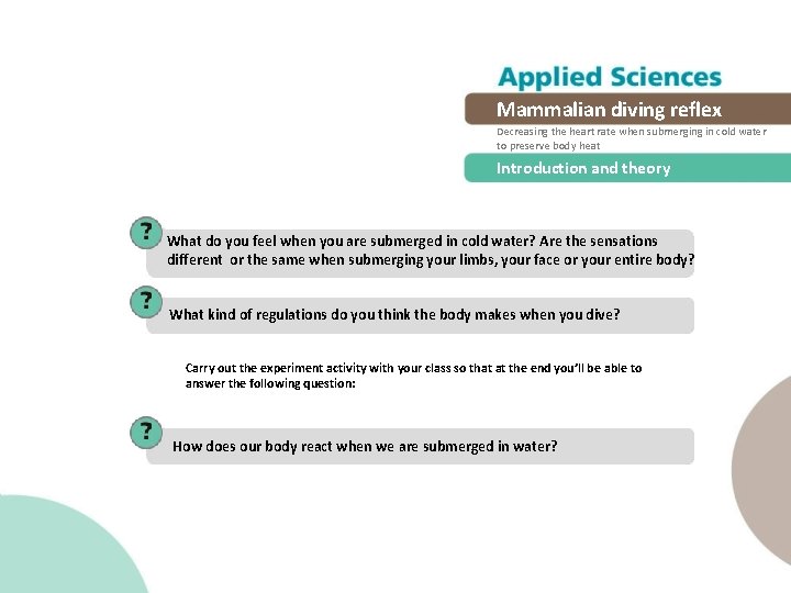 Mammalian diving reflex Decreasing the heart rate when submerging in cold water to preserve Mammalian diving reflex Decreasing the heart rate when submerging in cold water to preserve