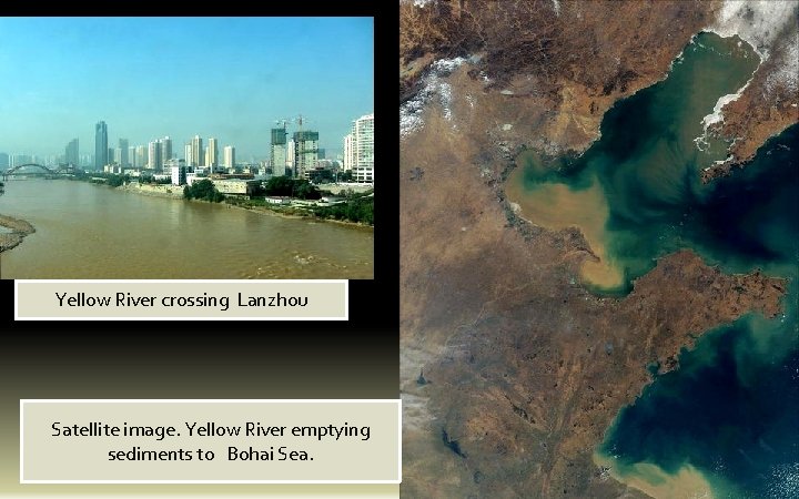 Yellow River crossing Lanzhou Satellite image. Yellow River emptying sediments to Bohai Sea. 