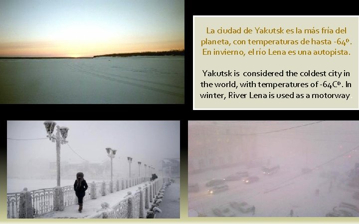La ciudad de Yakutsk es la más fría del planeta, con temperaturas de hasta