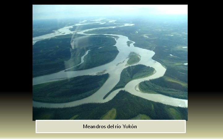 Meandros del río Yukón. 