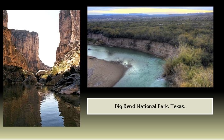 Big Bend National Park, Texas. 