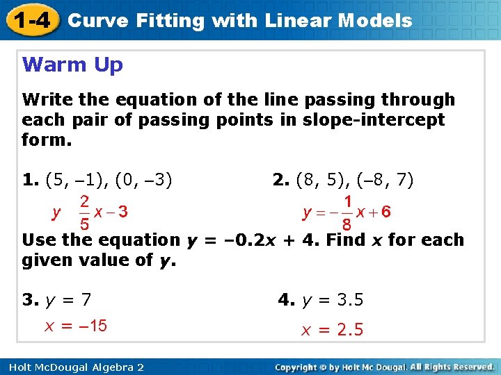 1 -4 Curve Fitting with Linear Models Warm Up Write the equation of the