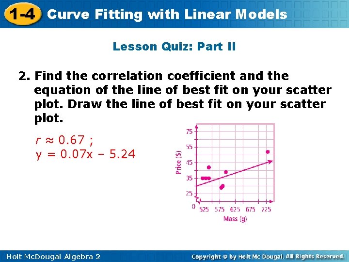 1 -4 Curve Fitting with Linear Models Lesson Quiz: Part II 2. Find the