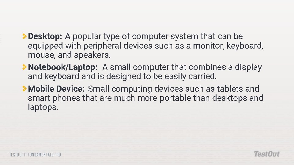 Desktop: A popular type of computer system that can be equipped with peripheral devices