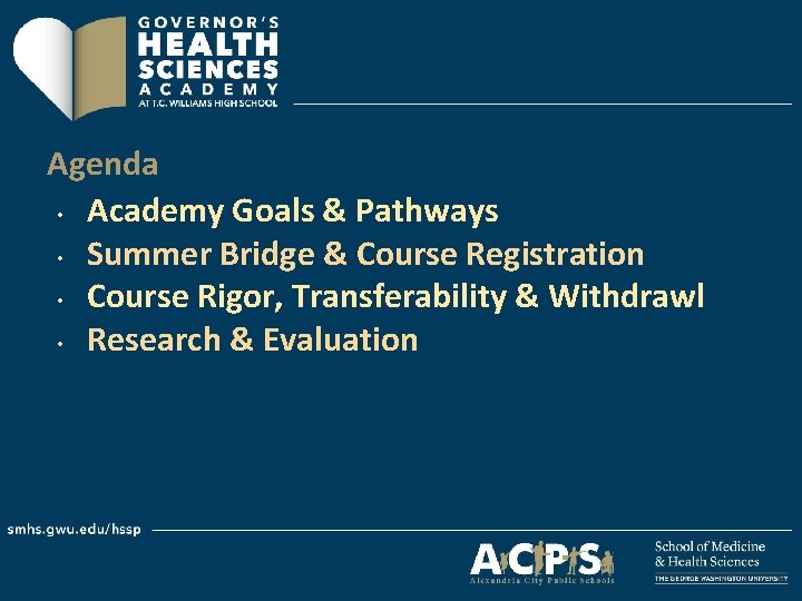 Agenda • Academy Goals & Pathways • Summer Bridge & Course Registration • Course