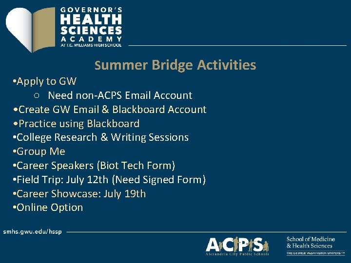 Summer Bridge Activities • Apply to GW ○ Need non-ACPS Email Account • Create