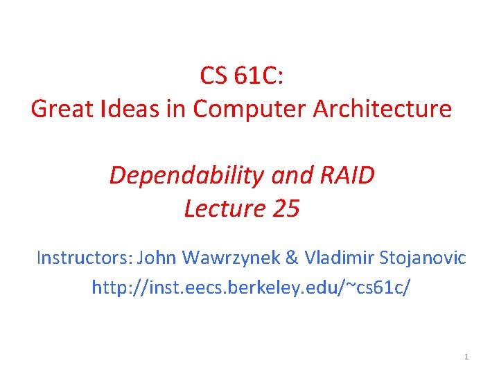 CS 61 C Great Ideas in Computer Architecture