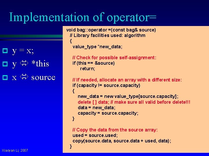 Implementation of operator= p p p y = x; y *this x source void