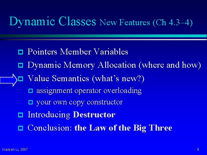 Dynamic Classes New Features (Ch 4. 3– 4) p p p Pointers Member Variables