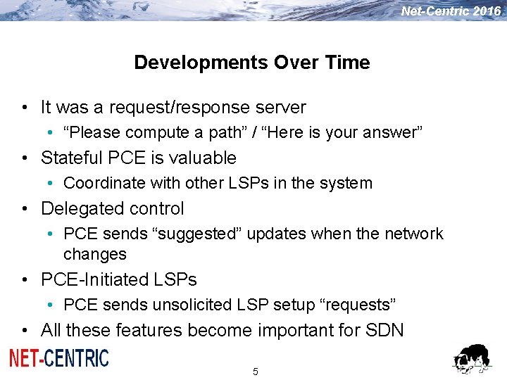 Net-Centric 2016 Developments Over Time • It was a request/response server • “Please compute Net-Centric 2016 Developments Over Time • It was a request/response server • “Please compute
