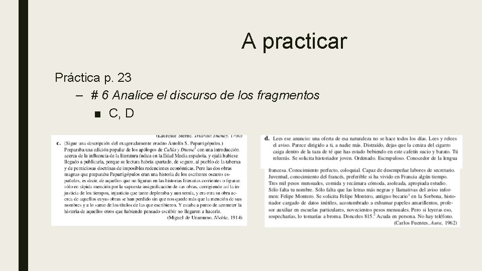 A practicar Práctica p. 23 – # 6 Analice el discurso de los fragmentos