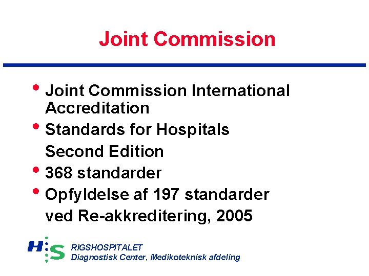 Joint Commission • Joint Commission International • • • Accreditation Standards for Hospitals Second