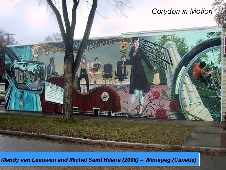 Corydon in Motion Mandy van Leeuwen and Michel Saint Hilaire (2008) – Winnipeg (Canada)