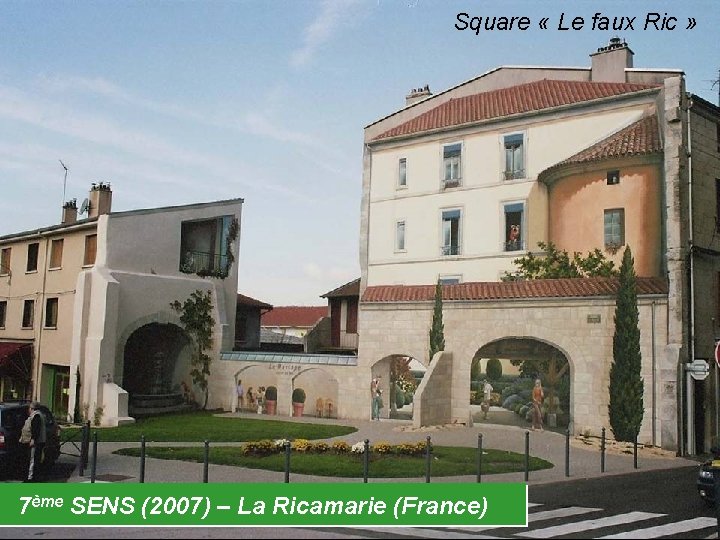 Square « Le faux Ric » 7ème SENS (2007) – La Ricamarie (France) 