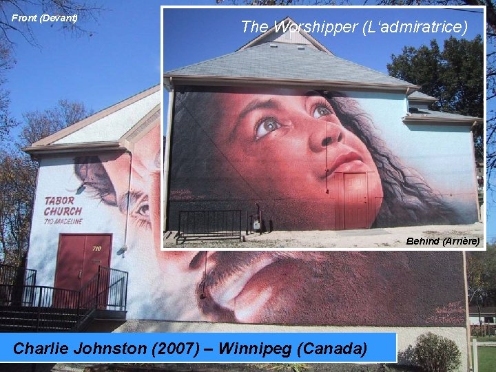 Front (Devant) Jésus The Worshipper (L‘admiratrice) Behind (Arrière) Charlie Johnston (2007) – Winnipeg (Canada)