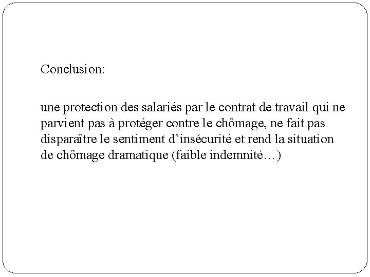 Conclusion: une protection des salariés par le contrat de travail qui ne parvient pas