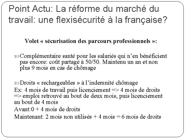 Point Actu: La réforme du marché du travail: une flexisécurité à la française? Volet