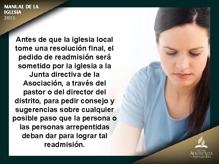 Antes de que la iglesia local tome una resolución final, el pedido de readmisión