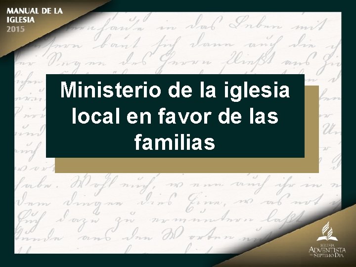 Ministerio de la iglesia local en favor de las familias 