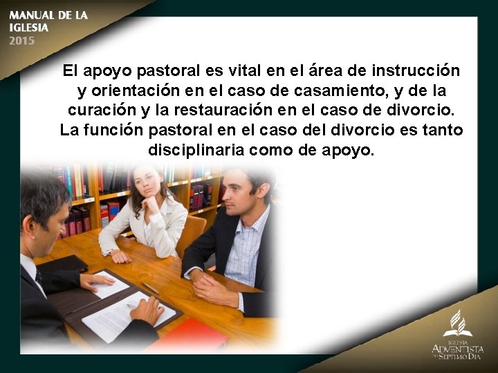 El apoyo pastoral es vital en el área de instrucción y orientación en el