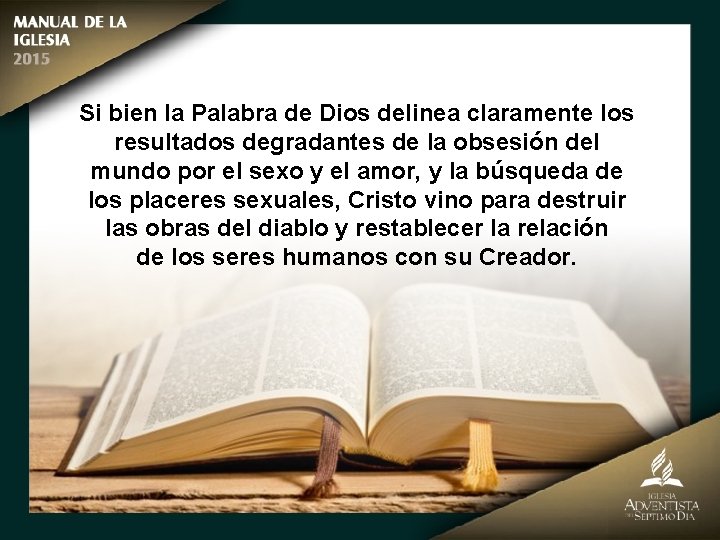 Si bien la Palabra de Dios delinea claramente los resultados degradantes de la obsesión