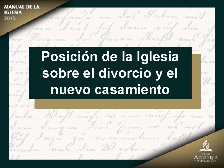 Posición de la Iglesia sobre el divorcio y el nuevo casamiento 