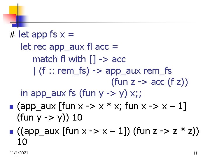 # let app fs x = let rec app_aux fl acc = match fl