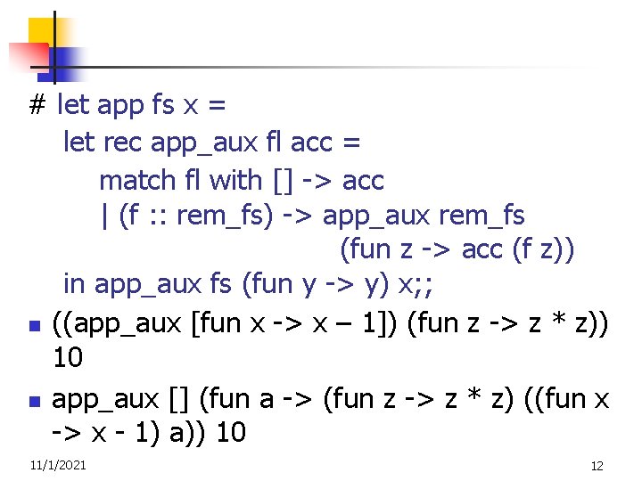 # let app fs x = let rec app_aux fl acc = match fl