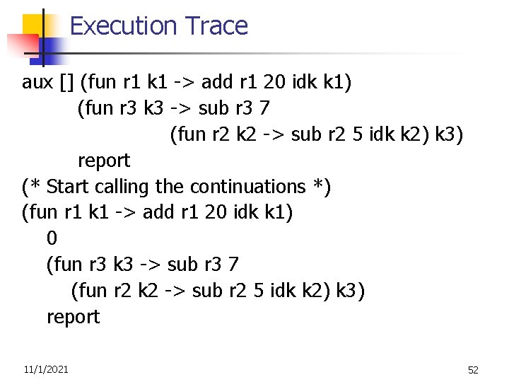 Execution Trace aux [] (fun r 1 k 1 -> add r 1 20