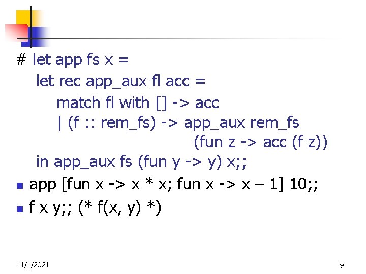 # let app fs x = let rec app_aux fl acc = match fl