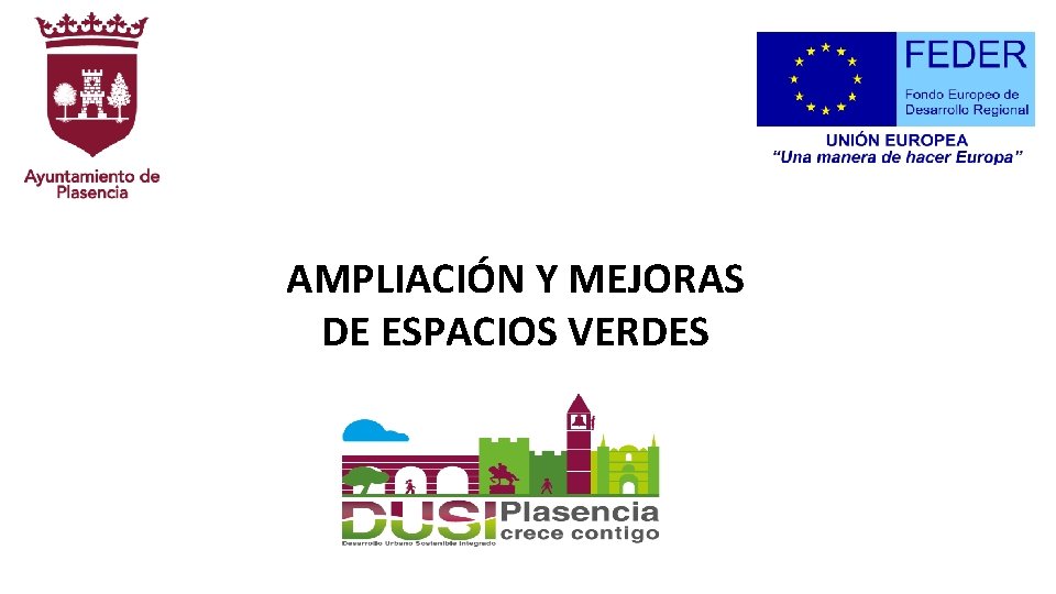 AMPLIACIÓN Y MEJORAS DE ESPACIOS VERDES 