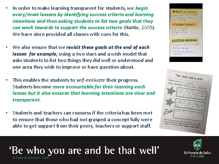  • In order to make learning transparent for students, we begin every/most lessons