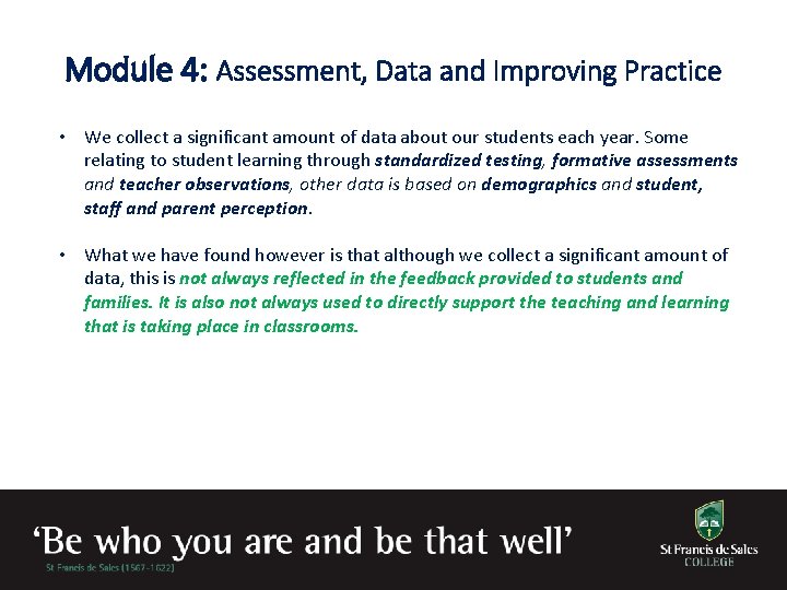 Module 4: Assessment, Data and Improving Practice • We collect a significant amount of