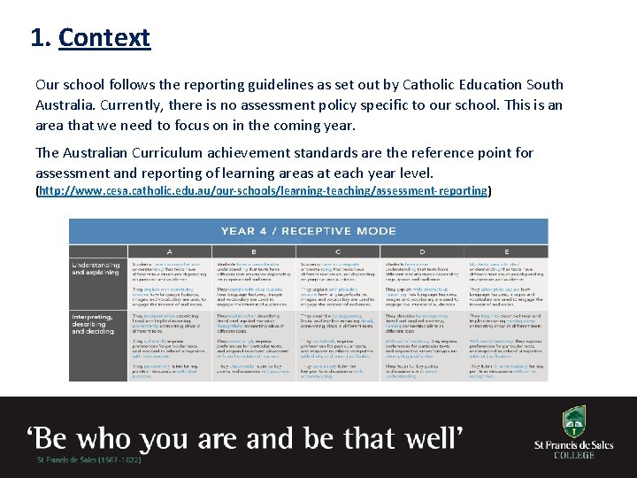 1. Context Our school follows the reporting guidelines as set out by Catholic Education