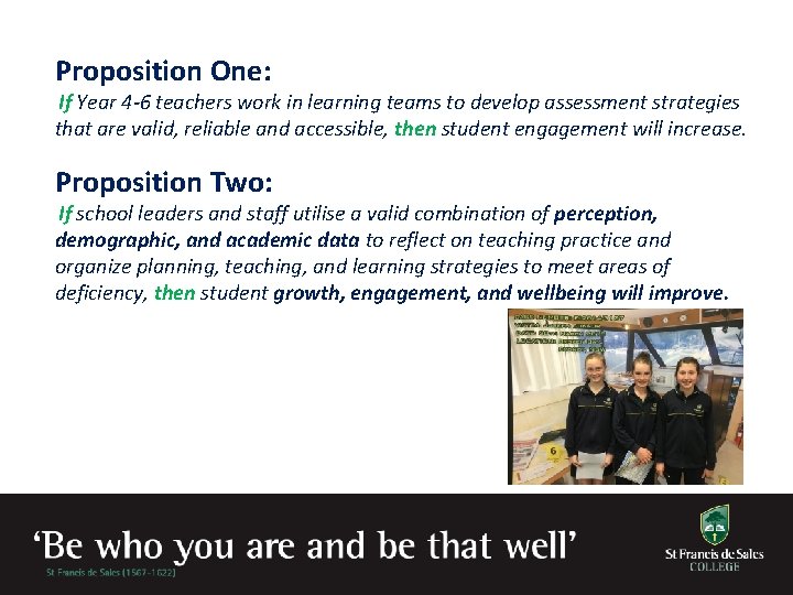 Proposition One: If Year 4 -6 teachers work in learning teams to develop assessment