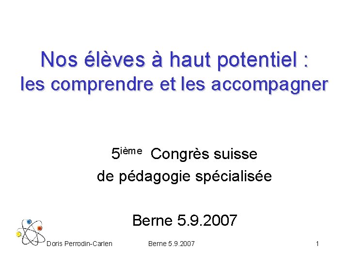 Nos élèves à haut potentiel : les comprendre et les accompagner 5 ième Congrès