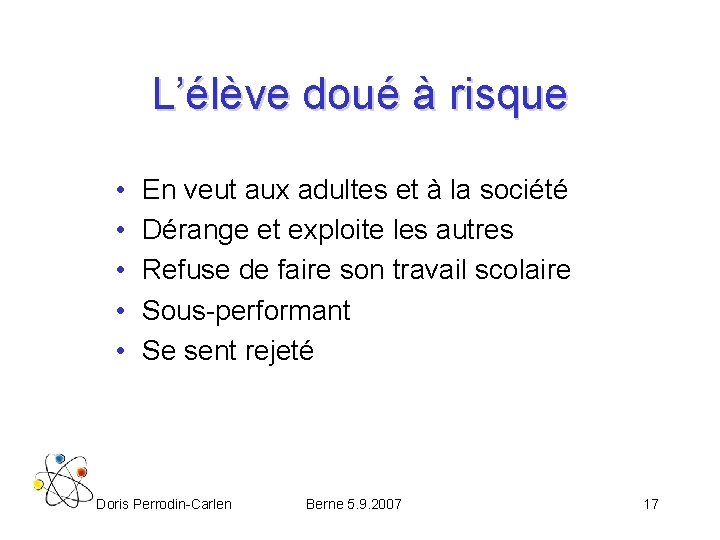 L’élève doué à risque • • • En veut aux adultes et à la