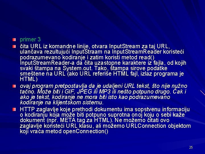 primer 3 čita URL iz komandne linije, otvara Input. Stream za taj URL, ulančava