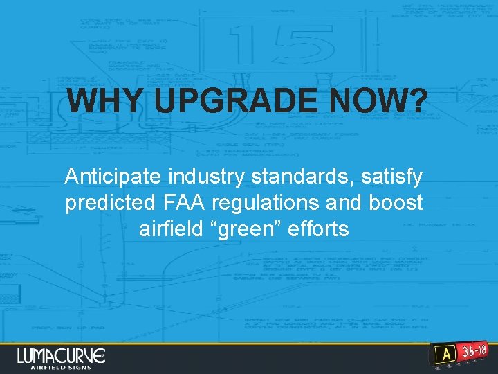 WHY UPGRADE NOW? Anticipate industry standards, satisfy predicted FAA regulations and boost Click totoedit