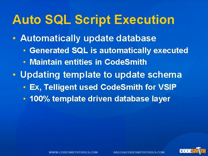 Auto SQL Script Execution • Automatically update database • Generated SQL is automatically executed