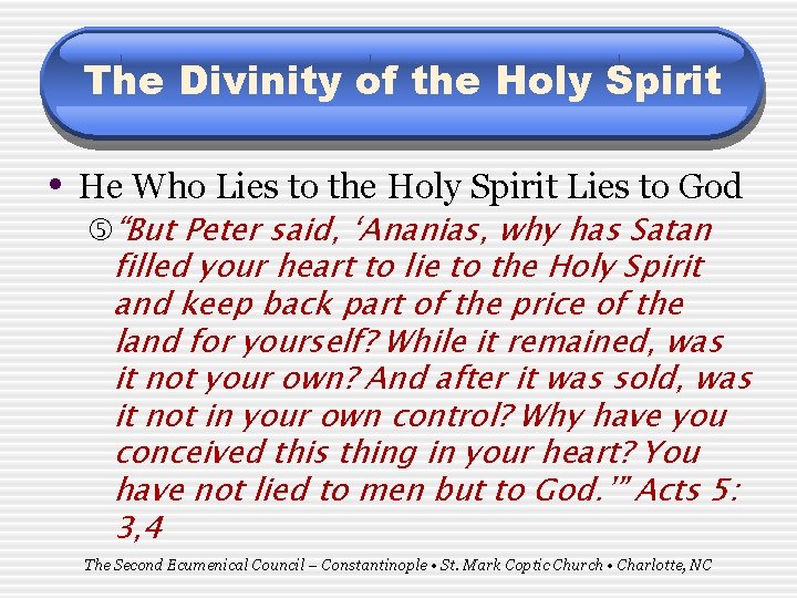 The Divinity of the Holy Spirit • He Who Lies to the Holy Spirit