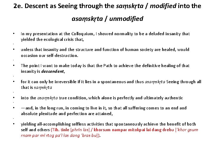 2 e. Descent as Seeing through the saṃskṛta / modified into the asaṃskṛta /