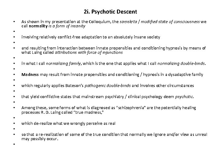 2 i. Psychotic Descent • • • • • As shown in my presentation