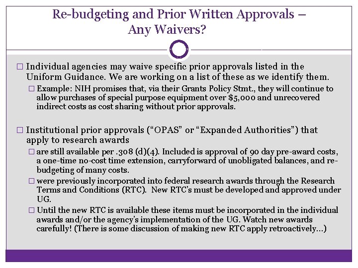 Re-budgeting and Prior Written Approvals – Any Waivers? � Individual agencies may waive specific