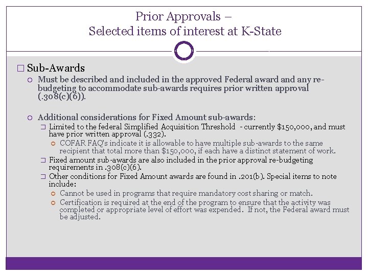 Prior Approvals – Selected items of interest at K-State � Sub-Awards Must be described