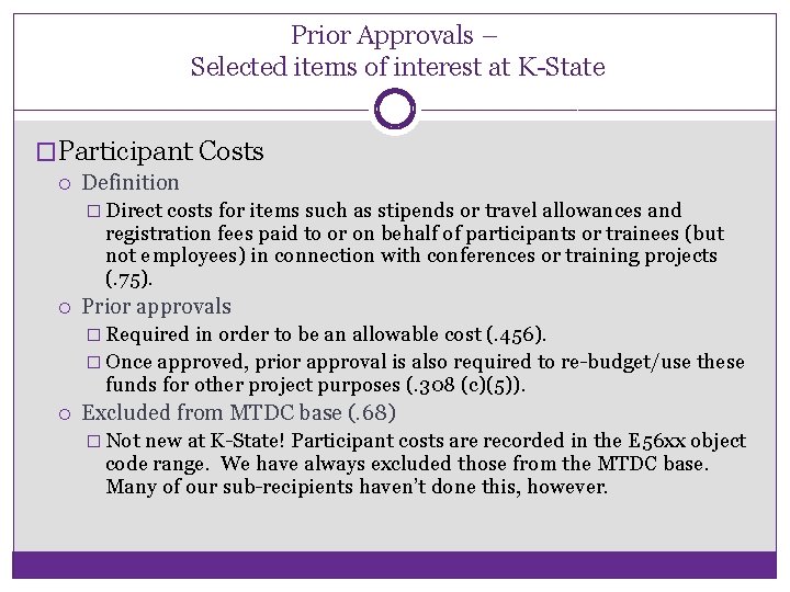Prior Approvals – Selected items of interest at K-State �Participant Costs Definition � Direct