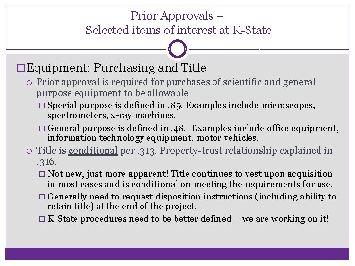 Prior Approvals – Selected items of interest at K-State �Equipment: Purchasing and Title Prior