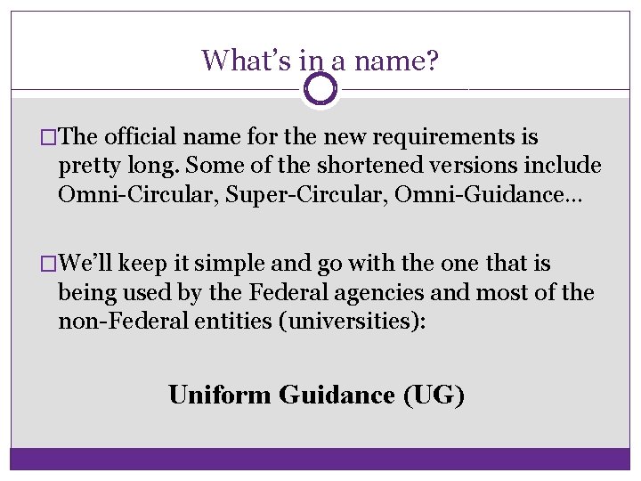 What’s in a name? �The official name for the new requirements is pretty long.